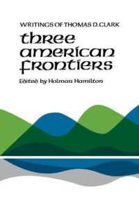 Three American Frontiers : Writings of Thomas D. Clark