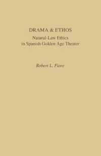 Drama and Ethos : Natural-Law Ethics in Spanish Golden Age Theater
