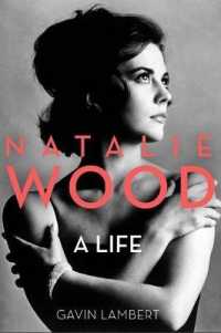 Natalie Wood : A Life (Screen Classics)