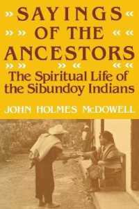 Sayings of the Ancestors : The Spiritual Life of the Sibundoy Indians