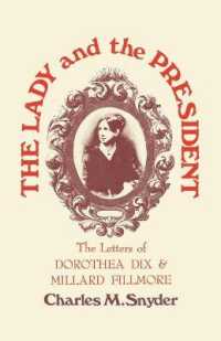 The Lady and the President : The Letters of Dorothea Dix and Millard Fillmore