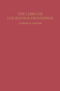 The Libro de los Buenos Proverbios : A Critical Edition (Studies in Romance Languages)