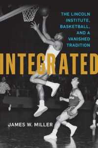 Integrated : The Lincoln Institute, Basketball, and a Vanished Tradition (Race and Sports)