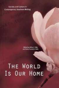 The World Is Our Home : Society and Culture in Contemporary Southern Writing