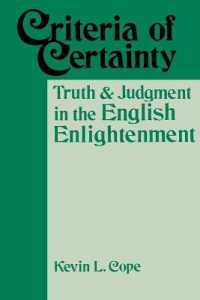 Criteria of Certainty : Truth and Judgment in the English Enlightenment