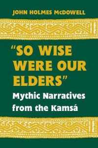 'So Wise Were Our Elders' : Mythic Narratives from the Kamsá
