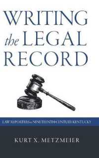 Writing the Legal Record : Law Reporters in Nineteenth-Century Kentucky