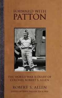 Forward with Patton : The World War II Diary of Colonel Robert S. Allen (American Warriors Series)