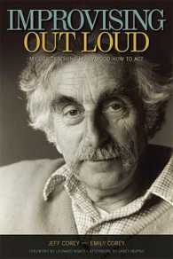 Improvising Out Loud : My Life Teaching Hollywood How to Act (Screen Classics)