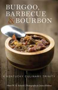 Burgoo, Barbecue, and Bourbon : A Kentucky Culinary Trinity