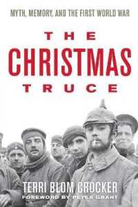The Christmas Truce : Myth, Memory, and the First World War
