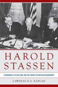 Harold Stassen : Eisenhower, the Cold War, and the Pursuit of Nuclear Disarmament (Studies in Conflict, Diplomacy, and Peace)