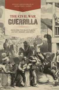 The Civil War Guerrilla : Unfolding the Black Flag in History, Memory, and Myth (New Directions in Southern History)