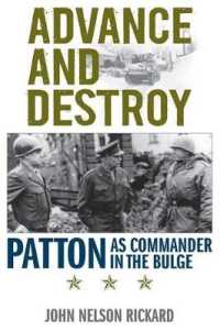 Advance and Destroy : Patton as Commander in the Bulge (American Warriors Series)