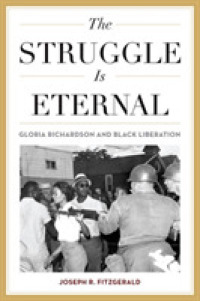The Struggle Is Eternal : Gloria Richardson and Black Liberation (Civil Rights and the Struggle for Black Equality in the Twentieth Century)