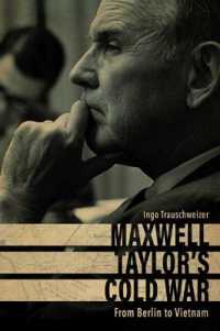 Maxwell Taylor's Cold War : From Berlin to Vietnam (American Warriors Series)