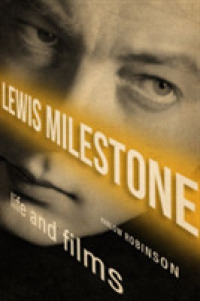 Lewis Milestone : Life and Films (Screen Classics)
