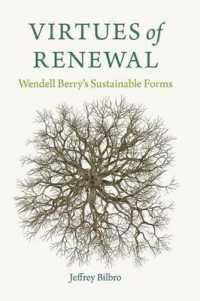 Virtues of Renewal : Wendell Berry's Sustainable Forms (Culture of the Land)