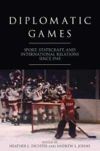 Diplomatic Games : Sport, Statecraft, and International Relations since 1945 (Studies in Conflict, Diplomacy, and Peace)