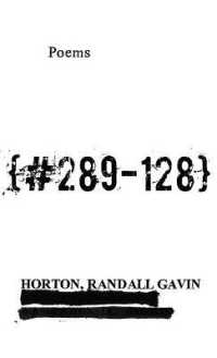 {#289-128} : Poems (University Press of Kentucky New Poetry & Prose Series)
