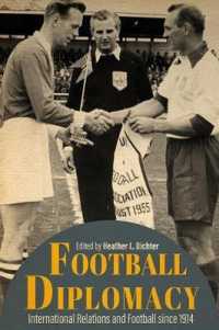 Football Diplomacy : International Relations and Football since 1914 (Studies in Conflict, Diplomacy, and Peace)