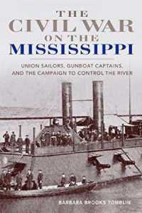 The Civil War on the Mississippi : Union Sailors, Gunboat Captains, and the Campaign to Control the River