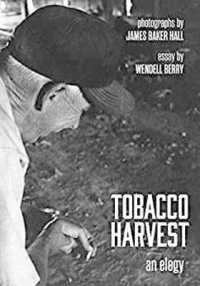 Tobacco Harvest : An Elegy -- Hardback
