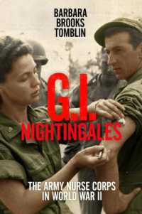 G.I. Nightingales : The Army Nurse Corps in World War II