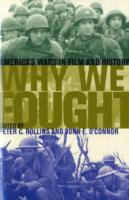 Why We Fought : America's Wars in Film and History (Film and History)