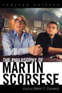 スコセッシの哲学（新版）<br>The Philosophy of Martin Scorsese (The Philosophy of Popular Culture)