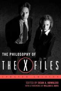 「Ｘファイル」の哲学（改訂版）<br>The Philosophy of the X-Files (The Philosophy of Popular Culture)