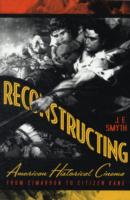 Reconstructing American Historical Cinema : From Cimarron to Citizen Kane