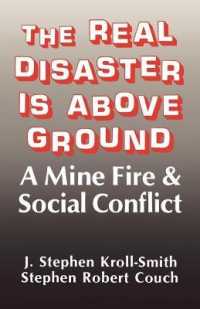 The Real Disaster Is above Ground : A Mine Fire and Social Conflict