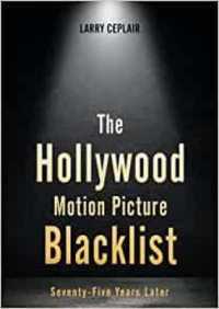 The Hollywood Motion Picture Blacklist : Seventy-Five Years Later