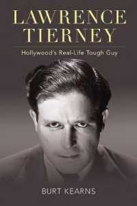 Lawrence Tierney : Hollywood's Real-Life Tough Guy (Screen Classics)