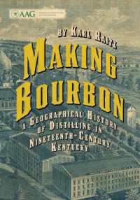 Making Bourbon : A Geographical History of Distilling in Nineteenth-Century Kentucky