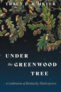 Under the Greenwood Tree : A Celebration of Kentucky Shakespeare (Kentucky Remembered: an Oral History Series)