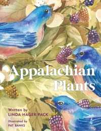 Appalachian Plants : In the Garden, in the Yard, and in the Wild