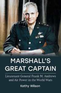 Marshall's Great Captain : Lieutenant General Frank M. Andrews and Air Power in the World Wars (Aviation & Air Power)