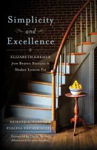 Simplicity and Excellence : Elizabeth Kremer from Beaten Biscuits to Shaker Lemon Pie