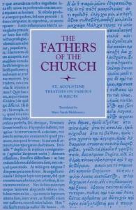 Treatises on Various Subjects : Vol. 16 (Fathers of the Church Series)
