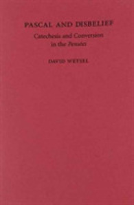 Pascal and Disbelief : Catechesis and Conversation in the Pensees