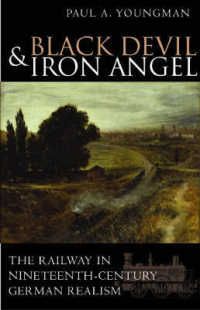 Black Devil and Iron Angel : The Railway in Nineteenth-century German Realism
