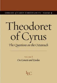 Theodoret of Cyrus v. 1; on Genesis and Exodus : The Questions on the ''Octateuch (Library of Early Christianity)