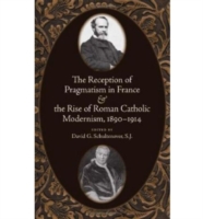 フランスにおけるプラグマティズムの受容<br>The Reception of Pragmatism in France and the Rise of Roman Catholic Modernism, 1890-1914