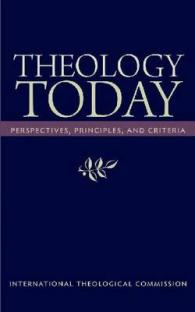 Theology Today : Perspectives, Principles, and Criteria