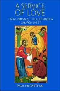 A Service of Love : Papal Primacy, the Eucharist, and Church Unity
