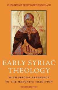 Early Syriac Theology : With Special Reference to the Maronite Tradition （2ND）
