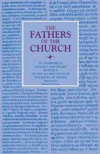 Apology for Origen : On the Falsification of the Books of Origen by Rufinus (Fathers of the Church Series)