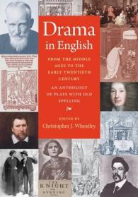 Drama in English from the Middle Ages to the Early Twentieth Century : An Anthology of Plays with Old Spelling